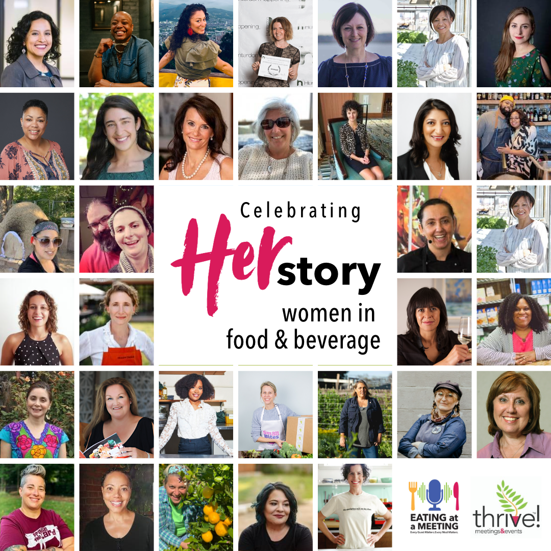 Grid of photos of women. In the center are the words Celebrating HERstory women in food and beverage. In the bottom right corner are two logo - Eating at a Meeting and thrive! meetings & events