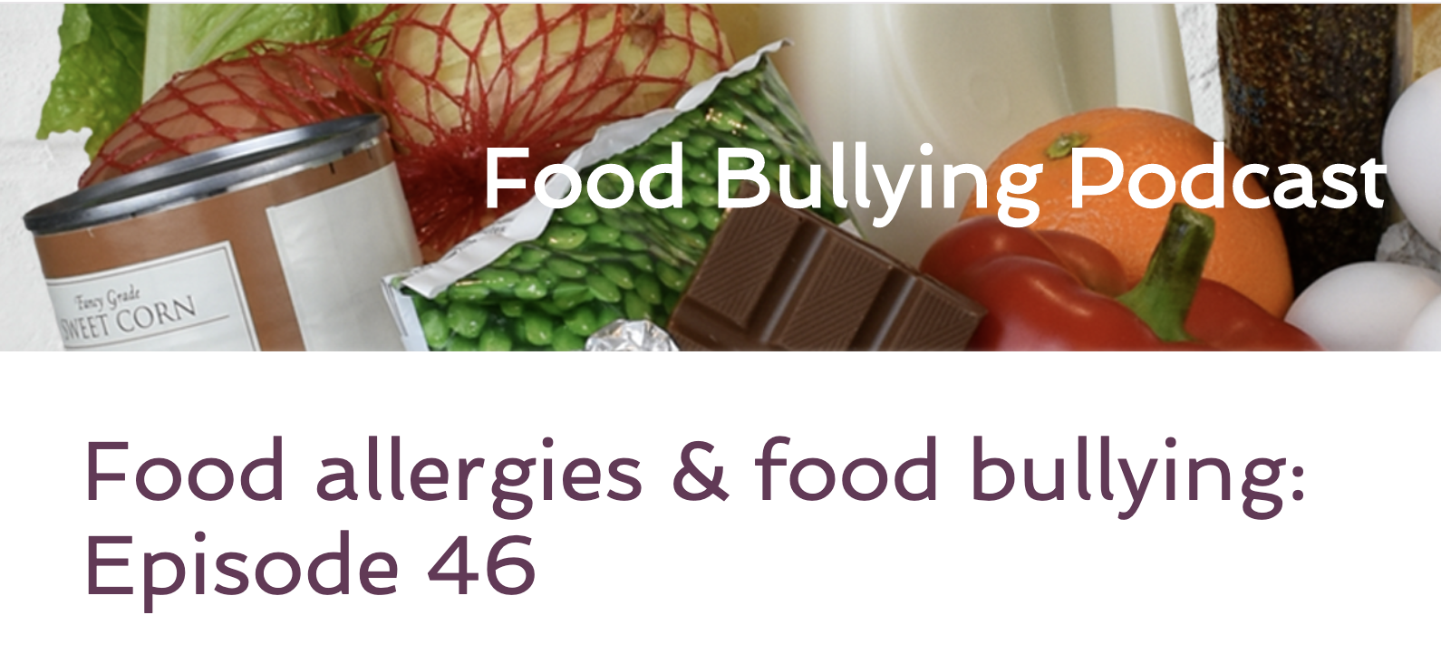 Food Bullying Podcast Episode 46 Food Allergies and Food Bullying video