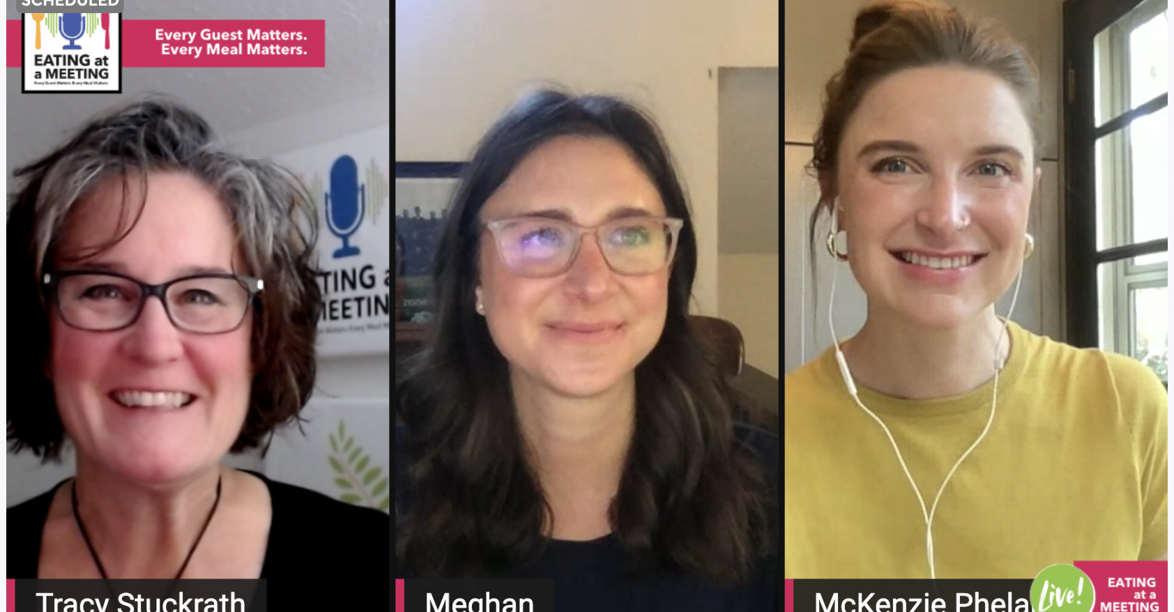 Picture of three women side by side in separate video windows promoting the Eating at a Meeting Podcast