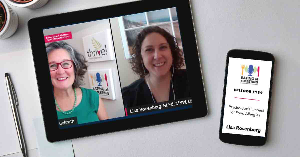 An iPad and iPhone on a table. On the iPad is a picture of two women who are on video screen. On the iphone is the Eating at a Meeting podcast logo with Episode #139 Psycho-Social Impact of Food Allergies with Lisa Rosenberg