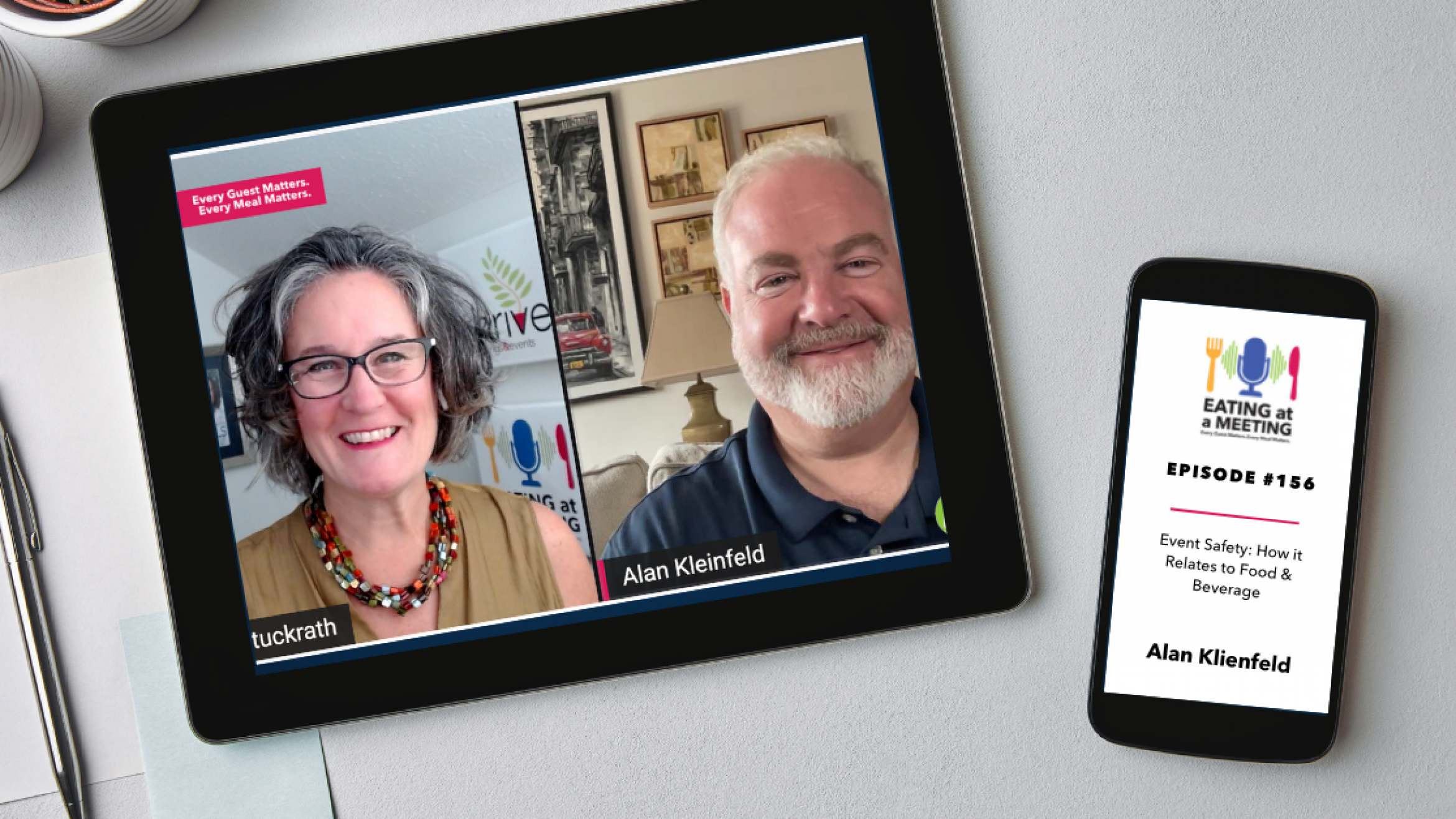 An iPad and iPhone on a table. On the iPad is a picture of two men who are on video screen. On the iPhone is the Eating at a Meeting podcast logo with Episode #156 Event Safety: How it Relates to Food & Beverage with Alan Kleinfeld