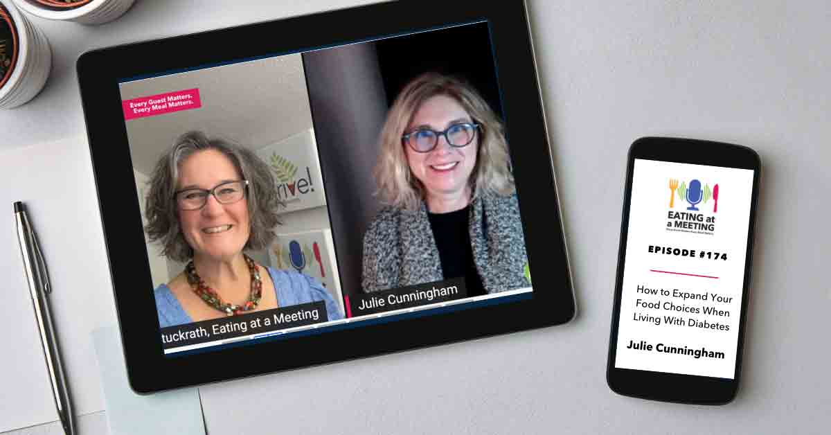 An iPad and iPhone on a table. On the iPad is a picture of two women who are on video screen. On the iPhone is the Eating at a Meeting podcast logo with Episode #174 How to Expand Your Food Choices When Living With Diabetes with Julie Cunningham.