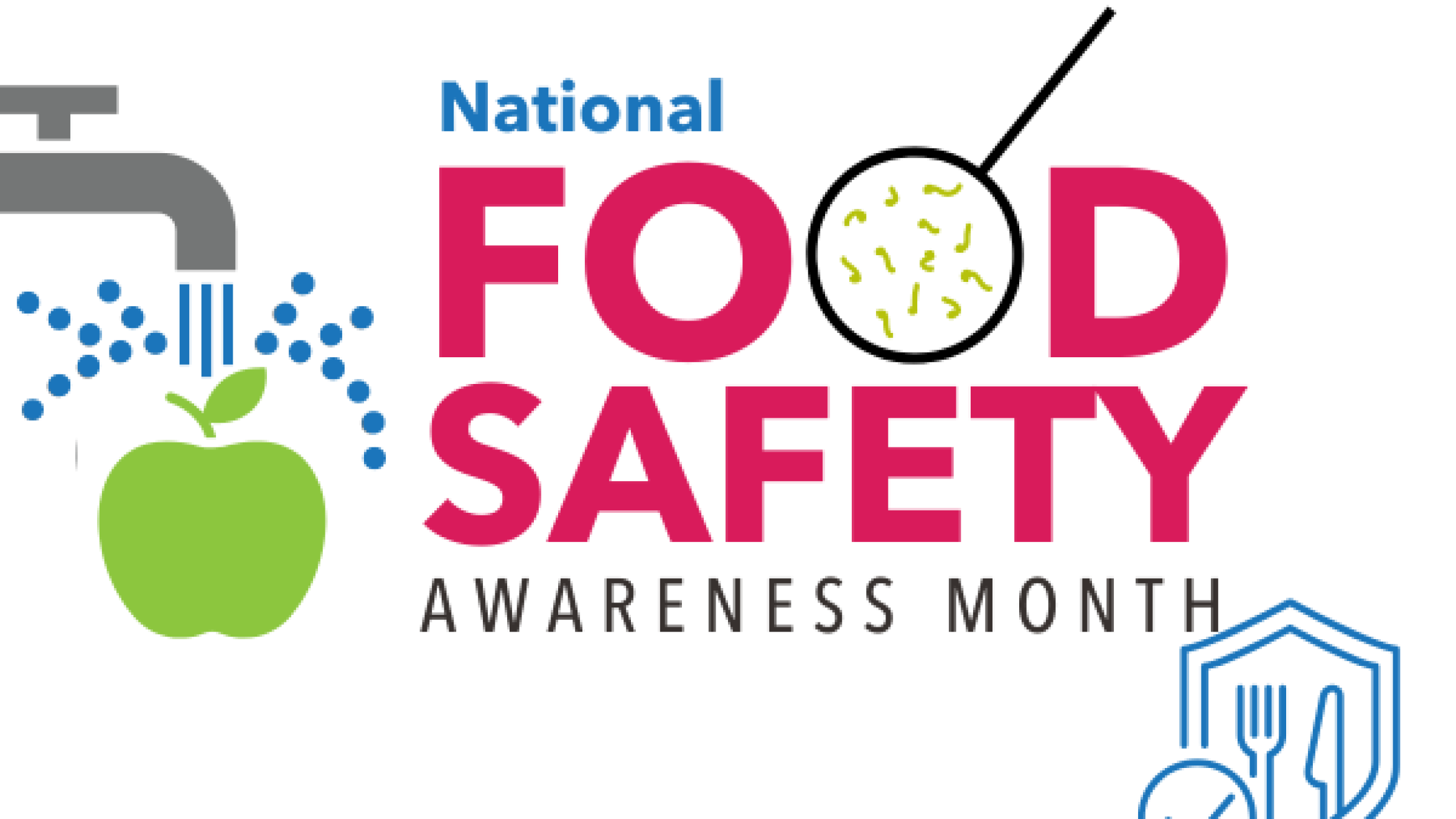 A water faucet icon with water over an apple. National Food Safety Awareness Month to the write. In the bottom right corne is a emblem with a fork and knife.
