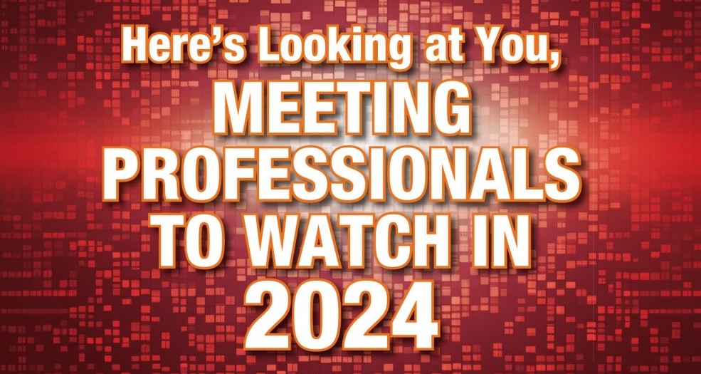 Here's Looking at You, Meeting Professionals to Watch in 2024 written in white and yellow lettering on top of red and black sparkly background